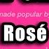 Rosé On The Ground Karaoke Version