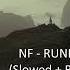 NF RUNNING Slowed Reverb