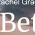 Do Better Rachel Grae FULL SONG LYRICS