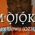 M Ọjọka Alex Ugwu OZIGE Official Video