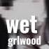 Grlwood Wet Sub Español Lyrics