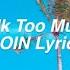 Talk Too Much COIN Lyrics