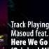 Masoud Feat Hannah Ray Here We Go Original Mix