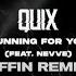 QUIX Gunning For You Feat Nevve Effin Remix