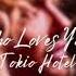 Love Who Loves You Back Tokio Hotel Slowed Down