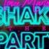 Shake The Party