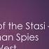 The Long Arm Of The Stasi How East German Spies Infiltrated The West