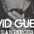 David Guetta Dangerous Slowed Reverb