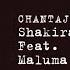 Shakira Chantaje Feat Maluma Slowed Reverb