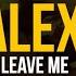 NICK ALEXANDR Leave Me Lyric Video