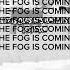 The Fog Is Coming Meme Comedy