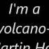 I M A Volcano Martin Hall