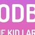 The Kid LAROI Goodbye Lyrics