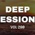 Deep Sessions Vol 288 Best Of Vocal Deep House Music Mix 2024 By Abee Sash