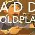 Coldplay Daddy Animation Lyrics Terjemahan