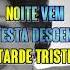 Nana Caymmi Tarde Triste Karaoke Karaoke Version Visite O Site Www Tvkaraoke Com Br