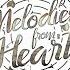 Melodic Progressive House Melodies From Heart 012 Incl Tuemckey Guestmix