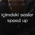 Umut Capone İçimdeki Sesler Speed Up