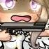 I Did Nothing At All P2 ANGEL WITH A SHOTGUN Gacha Life