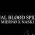 MIERNØ X NASKI ANNUAL BLØØD SPILLAGE BASS BOOSTED