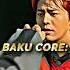 Baku Core Weak Hero Class 2 Edit