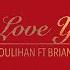 COULDN T LOVE YOU MORE WITH LYRICS BY JONNY HOULIHAN FT BRIANA TYSON HD 720p