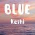 Keshi Blue Lyrics