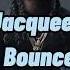 Bounce Jacquees Slowed Reverb