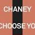 Chaney I Choose You Extended Mix