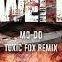 Mo Do Eins Zwei Polizei Toxic Fox Remix