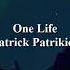 Patrick Patrikios One Life