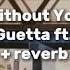 David Guetta Ft Usher Without You Slowed Reverb Lyrics