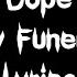 Dope My Funeral Lyrics