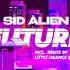 SID ALIEN FUTURE LITTLE ORANGE UA REMIX