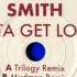 Mr Mrs Smith Gotta Get Loose Trilogy Remix HQ