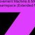 Movement Machina MK8 Dreamspace Extended Mix 2021