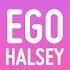 Halsey Ego Lyrics