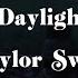 Daylight Taylor Swift Speed Up Lyrics