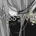 Nightcore Miss Wanna Die LYRICS