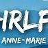 Anne Marie Bad Girlfriend Lyrics Lyrics Video