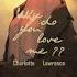 Vietsub Lyrics Why Do You Love Me Charlotte Lawrence REUP