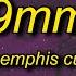 Memphis Cult 9MM Lyrics Watch My 9mm Go Bang