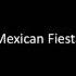 Mexican Fiesta