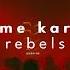 Call Me Karizma Rebels Slowed Reverb