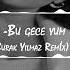 Afsin Akyol Bu Gece Yum Gözlerini Burak Yılmaz Remix