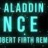 Aladdin PRINCE ALI Robert Firth Remix