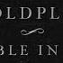 Coldplay Trouble In Town Official Lyric Video