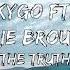 Kygo The Truth Ft Valerie Broussard Lyrics