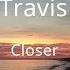 Closer Travis Sub Esp Lyrics