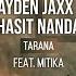 Jayden Jaxx Hasit Nanda Feat Mitika Tarana Unreleased